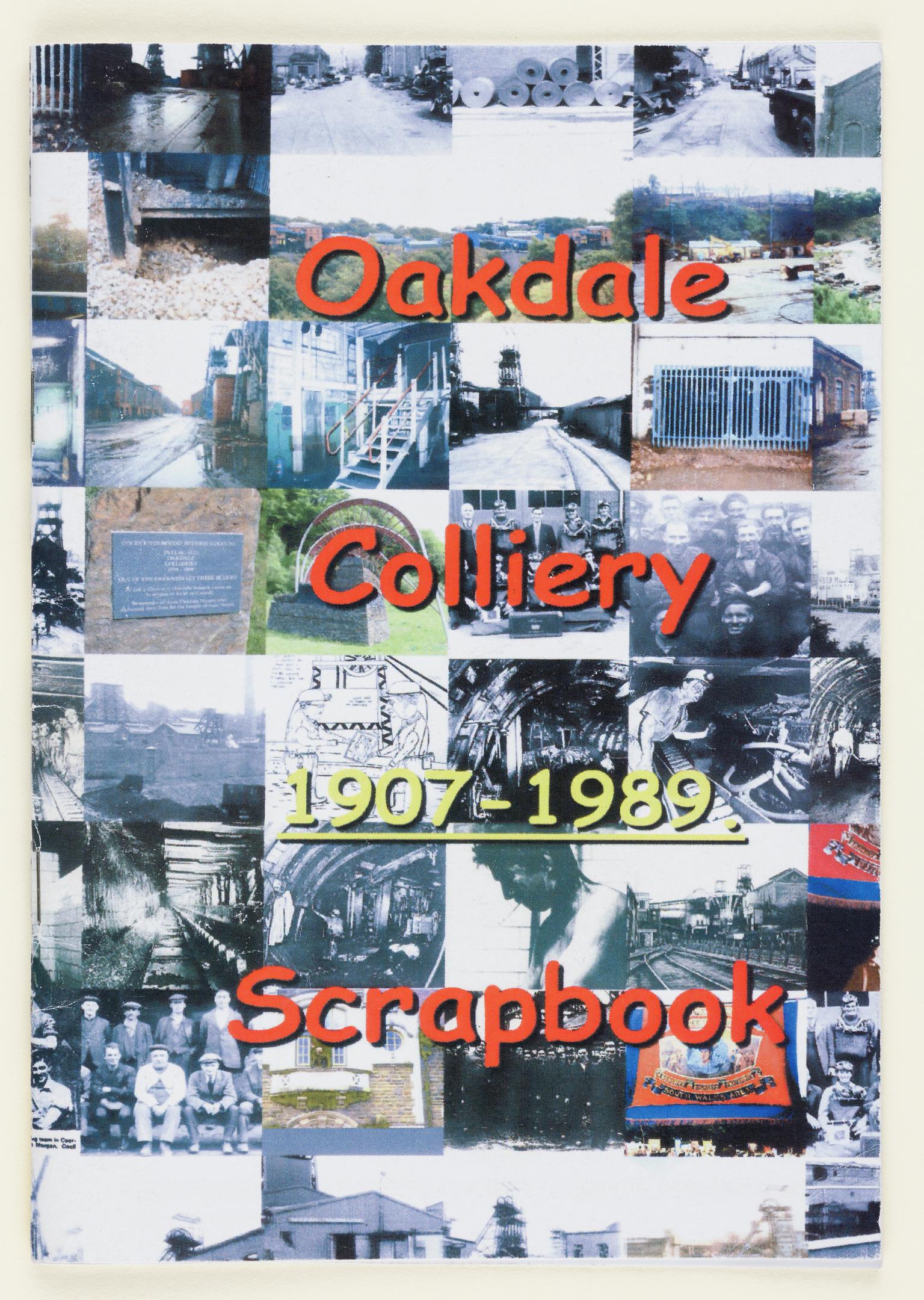 Oakdale Colliery 1907-1989 Scrapbook (booklet)