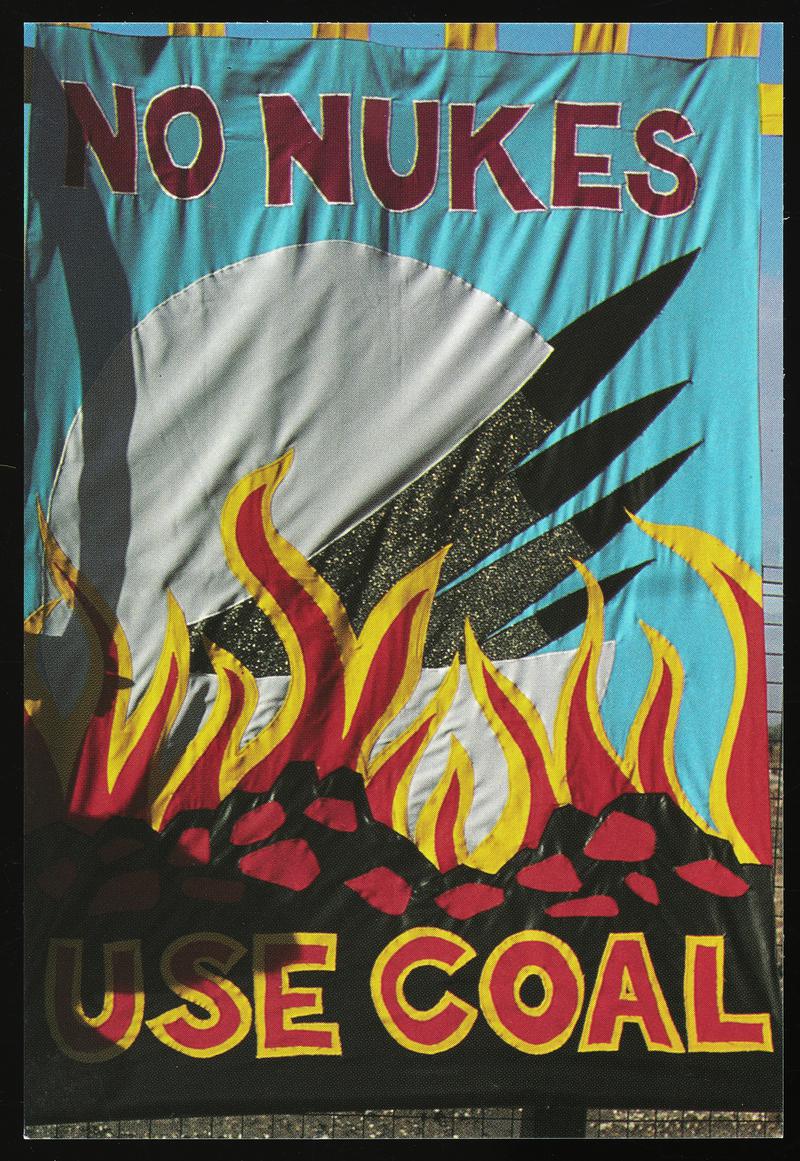 Colour postcard of a No Nukes Use Coal banner.