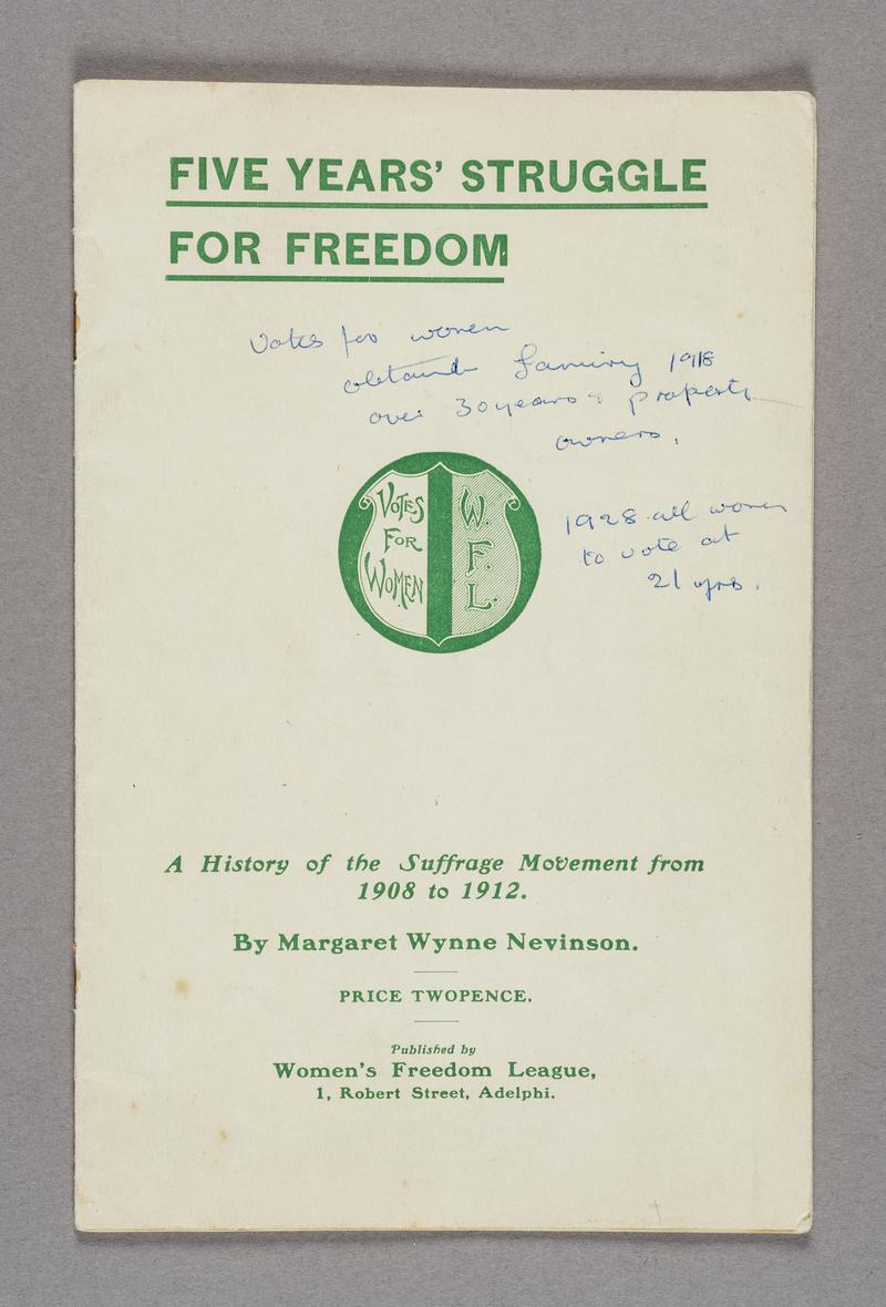 Booklet "FIVE YEARS' STRUGGLE FOR FREEDOM / A HISTORY OF THE SUFFRAGE MOVEMENT 1908 - 1912"