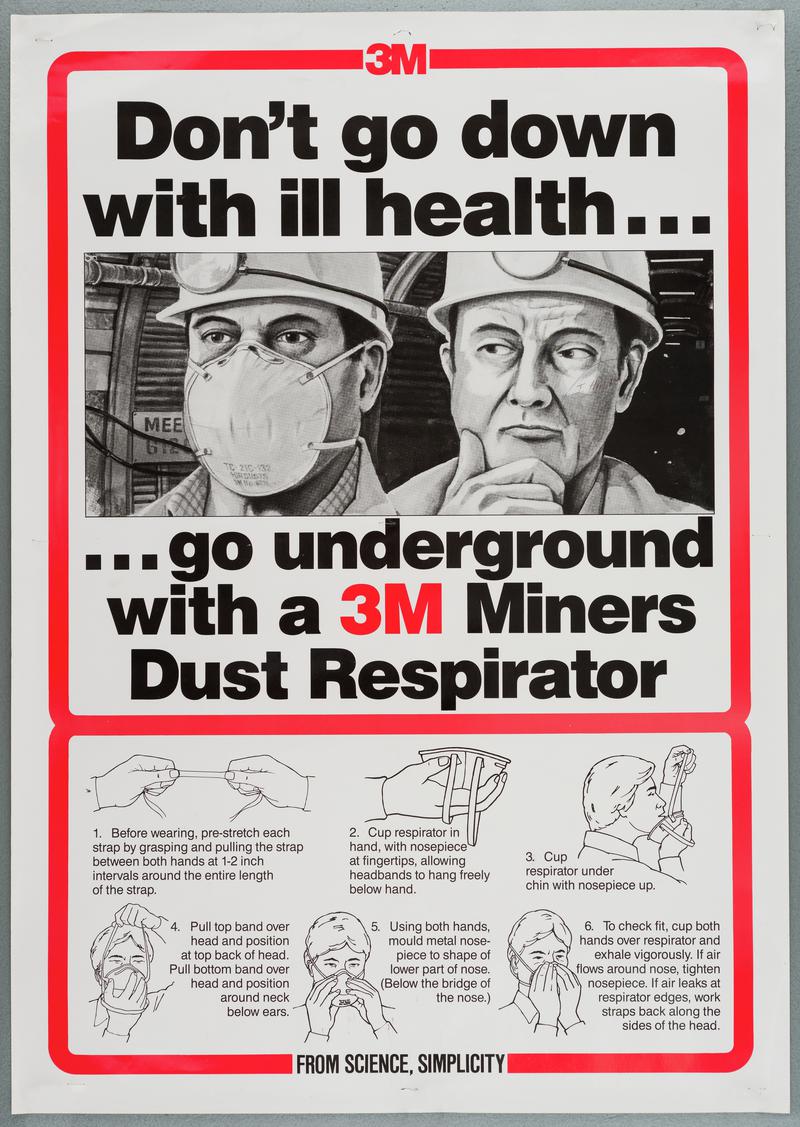 N.C.B. safety poster "Don't go down with ill health&. go underground with a 3M miner's dust respirator"