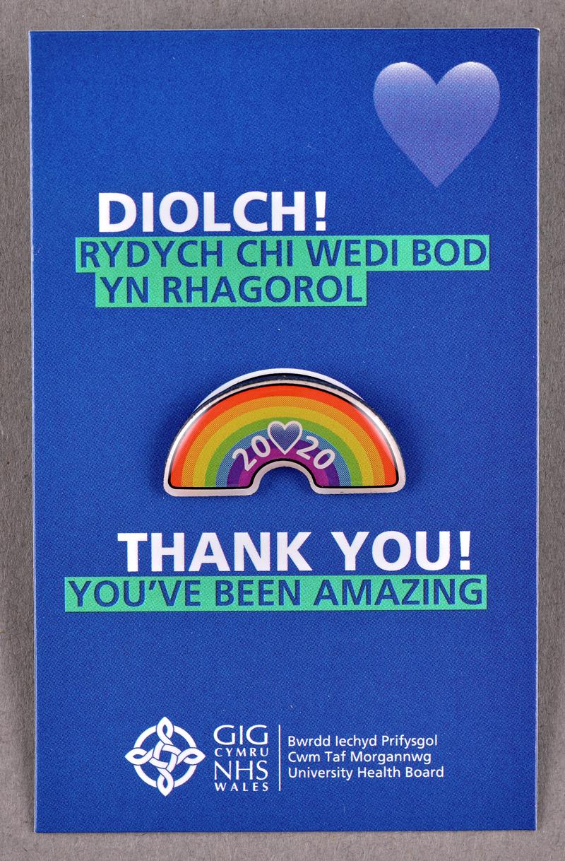 NHS Wales rainbow 2020 badge 'Diolch! Rydych Chi Wedi Bod Yn Rhagorol / Thank You! You've Been Amazing'.