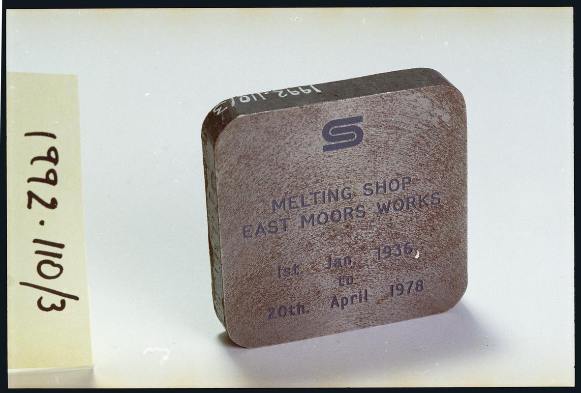 Steel billet sample cut from East Moors steel works - last billet produced before closure. Melting Shop at East Moors in operation 1 January 1936 to 20 April 1978.