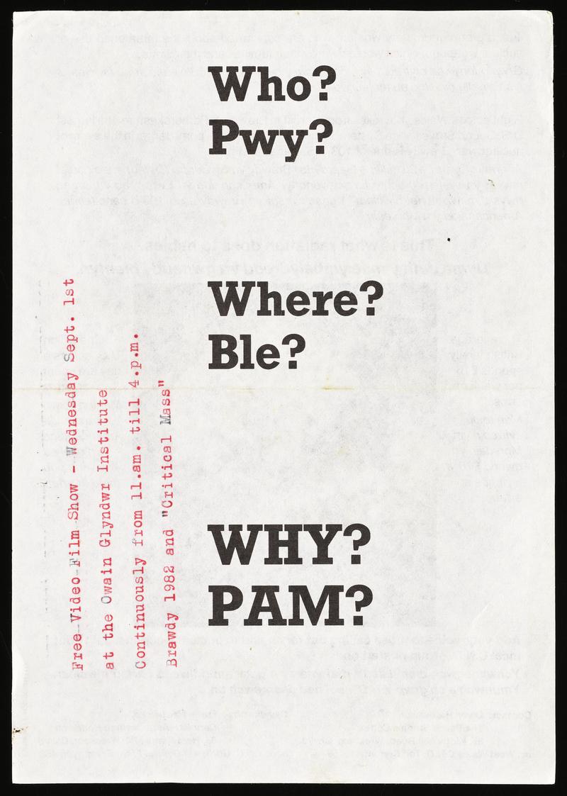 Double sided bilingual flyer Who? Pwy? Where? Ble? Why? Pam?. Flyer states Just a group of ordinary women, who are concerned about the threatened use of nuclear weapons, which would destroy their families and their world.