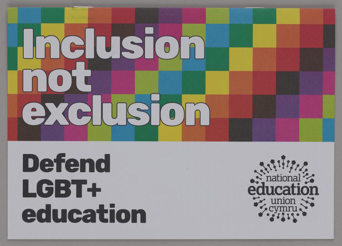 National Education Union Cymru bilingual (Welsh/English) leaflet 'Inclusion not exclusion Defend LGBT+ education'.