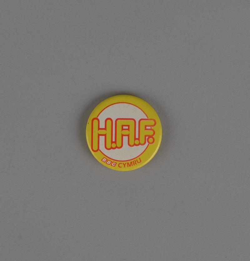 Circular badge 'H.A.F. BBC CYMRU' for BBC children's programme