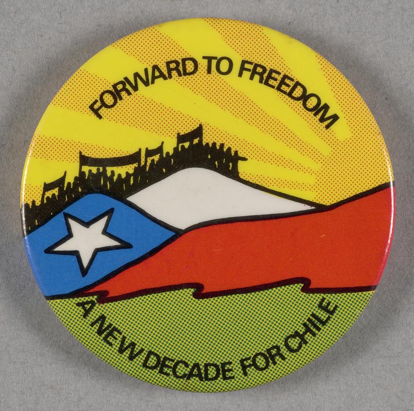Badge with slogan 'FORWARD TO FREEDOM / A NEW DECADE FOR CHILE'.