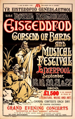 Poster Eisteddfod a Gorsedd Genedlaethol, Lerpwl, 1900 yn dangos pa mor Seisnig yr oedd yr ŵyl ar droad yr ugeinfed ganrif.