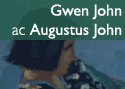 Gwen John ac Augustus John