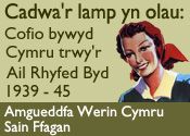 Cadaw'r lamp yn Olau: Cofio Bywyd Cymru trwy'r Ail Ryfel Byd 1939 - 45